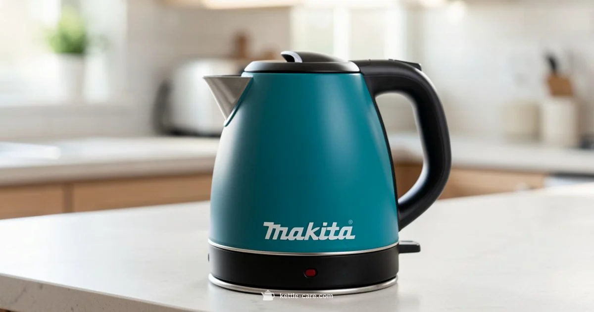 Makita Kettle Review - Kettle Care